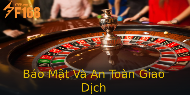 Bảo Mật Và An Toàn Giao Dịch Bảo Mật Và An Toàn Giao Dịch