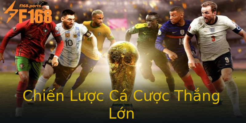 Chiến Lược Cá Cược Thắng Lớn Chiến Lược Cá Cược Thắng Lớn