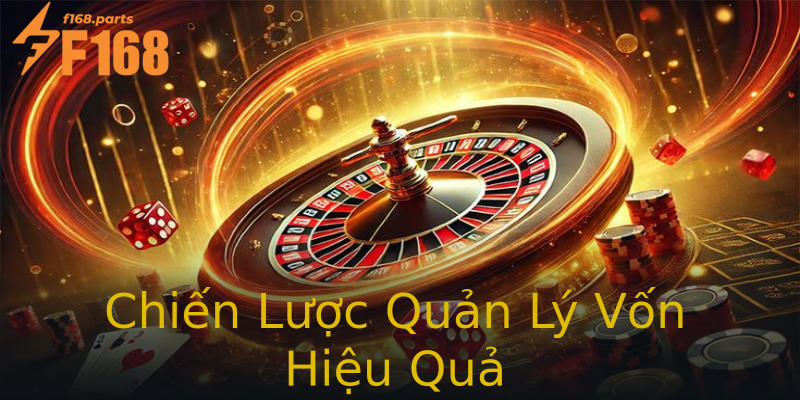 Chiến Lược Quản Lý Vốn Hiệu Quả Chiến Lược Quản Lý Vốn Hiệu Quả