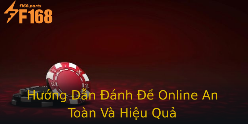 Hướng Dẫn Đánh Đề Online An Toàn Và Hiệu Quả Hướng Dẫn Đánh Đề Online An Toàn Và Hiệu Quả