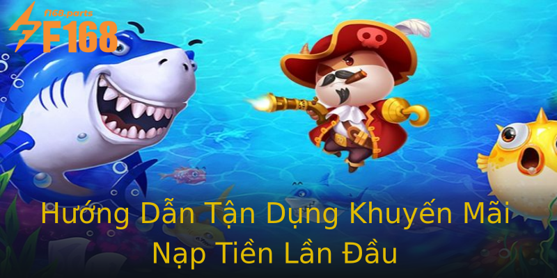 Hướng Dẫn Tận Dụng Khuyến Mãi Nạp Tiền Lần Đầu Hướng Dẫn Tận Dụng Khuyến Mãi Nạp Tiền Lần Đầu