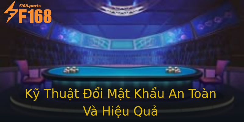 Kỹ Thuật Đổi Mật Khẩu An Toàn Và Hiệu Quả Kỹ Thuật Đổi Mật Khẩu An Toàn Và Hiệu Quả