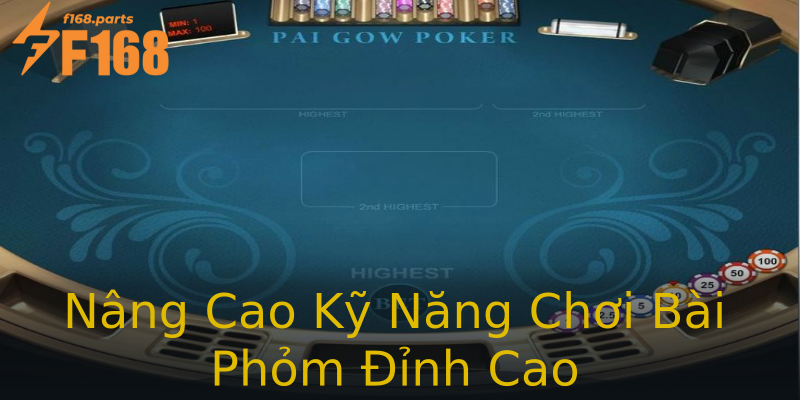 Nâng Cao Kỹ Năng Chơi Bài Phỏm Đỉnh Cao Nâng Cao Kỹ Năng Chơi Bài Phỏm Đỉnh Cao