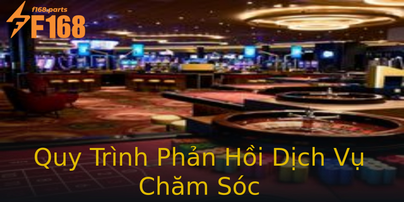 Quy Trình Phản Hồi Dịch Vụ Chăm Sóc Quy Trình Phản Hồi Dịch Vụ Chăm Sóc