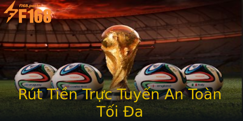 Rút Tiền Trực Tuyến An Toàn Tối Đa Rút Tiền Trực Tuyến An Toàn Tối Đa